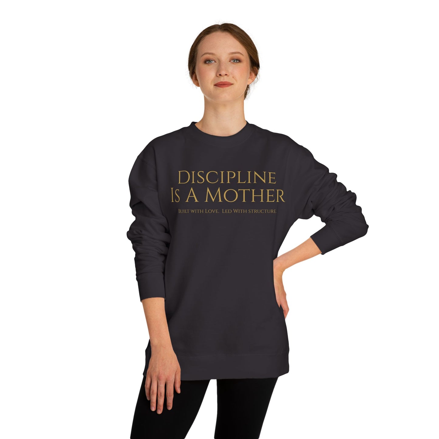 Discipline Is A Mother Crewneck