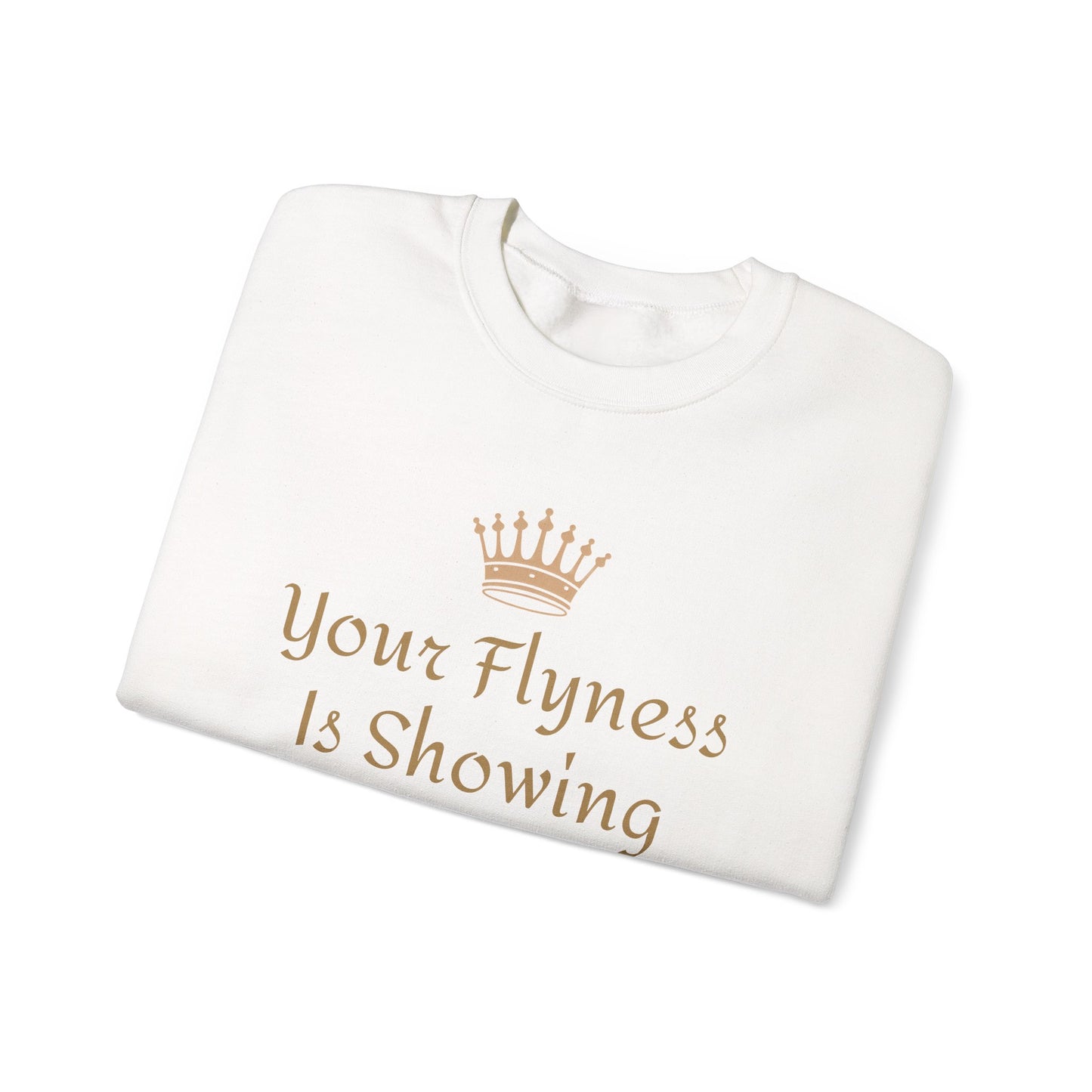 Your Flyness Is Showing Crew Neck