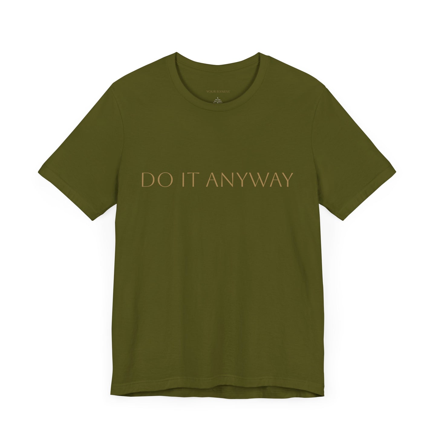 Inspirational Unisex Jersey Short Sleeve Tee - "Do It Anyway"