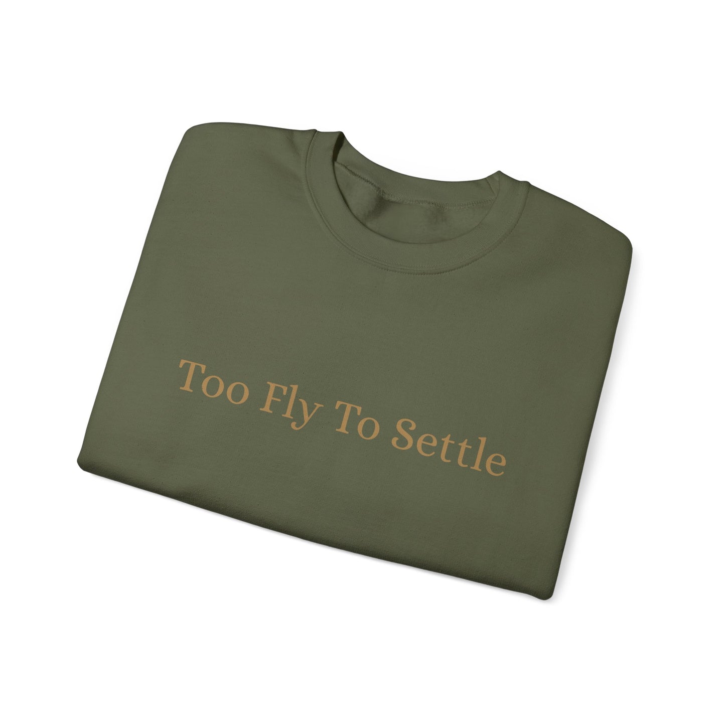 Too Fly To Settle Crew Neck