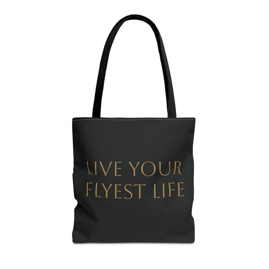 Live Your Flyest Life Tote Bag - Perfect for Everyday Use and Gifts