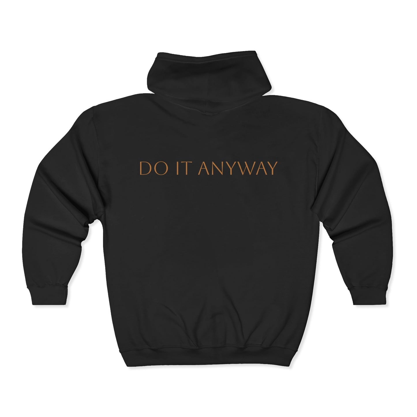 Do It Anyway Full Zip Hooded Sweatshirt