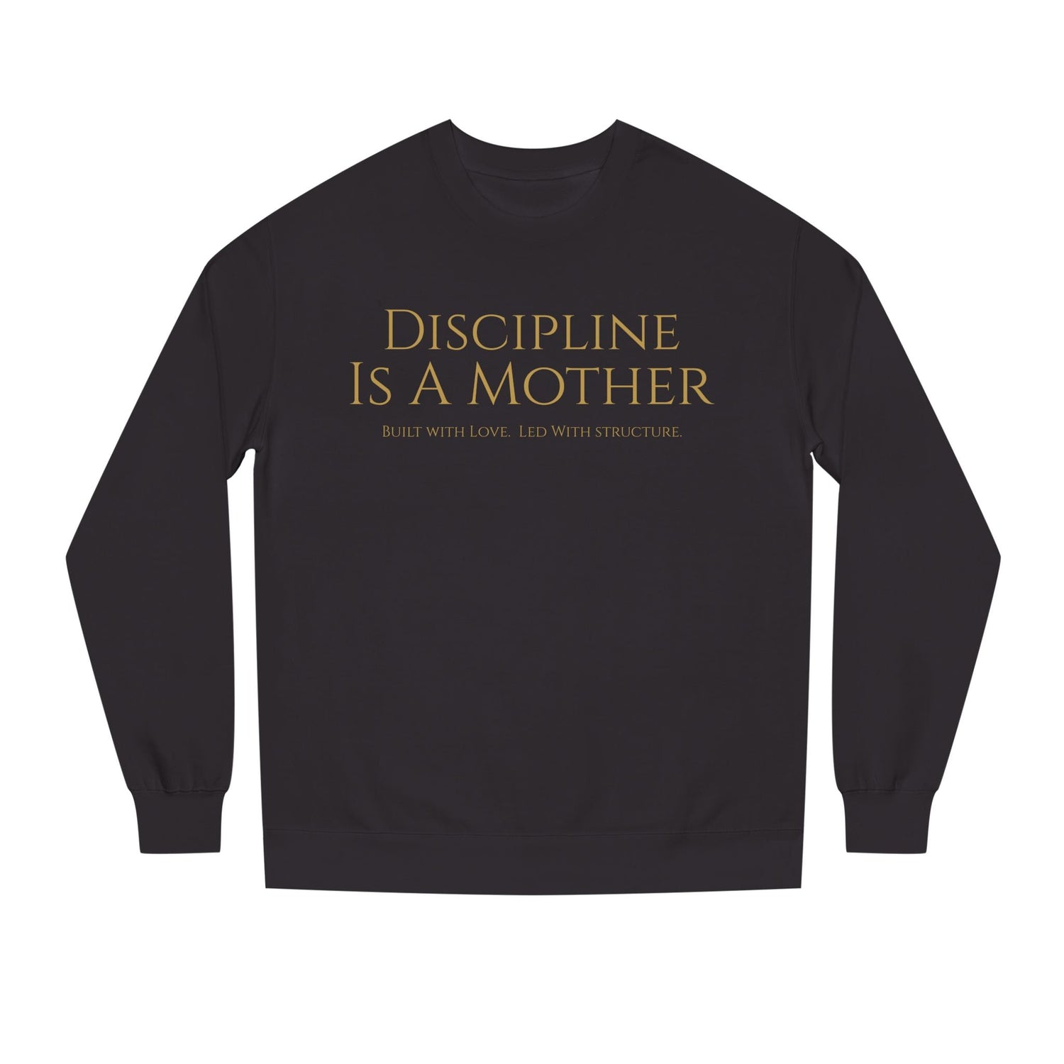 Discipline Is A Mother