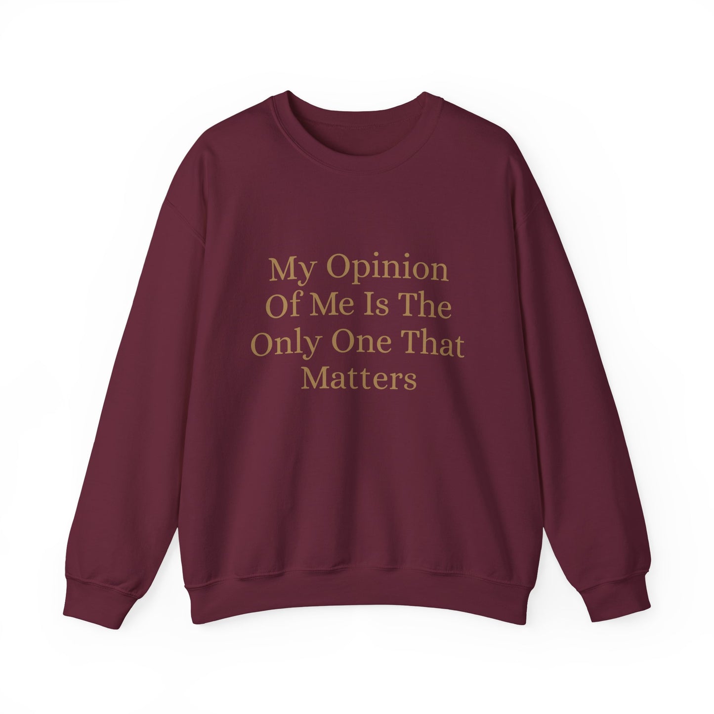 My Opinion Of Me Crew Neck