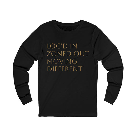 Loc'd In, Zoned Out Long Sleeve Tee