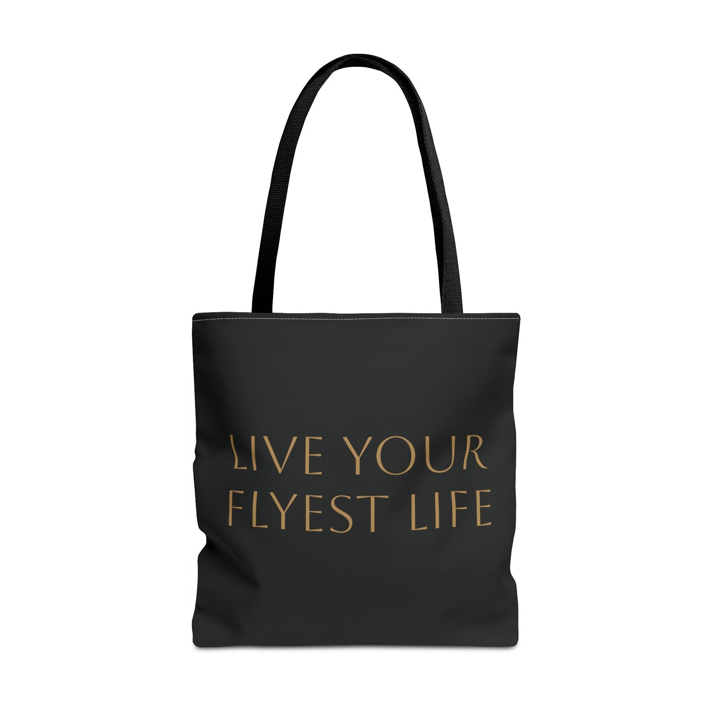 Live Your Flyest Life Tote Bag - Perfect for Everyday Use and Gifts
