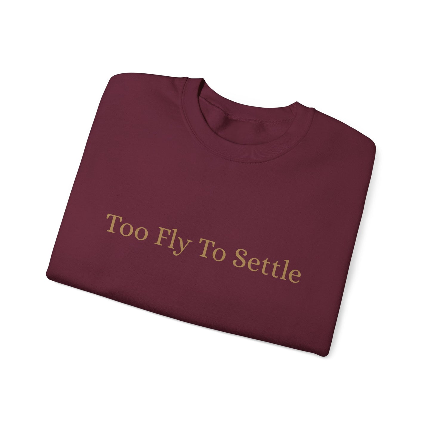 Too Fly To Settle Crew Neck