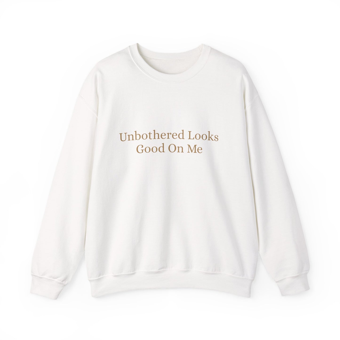 Unbothered Looks Good Crew Neck
