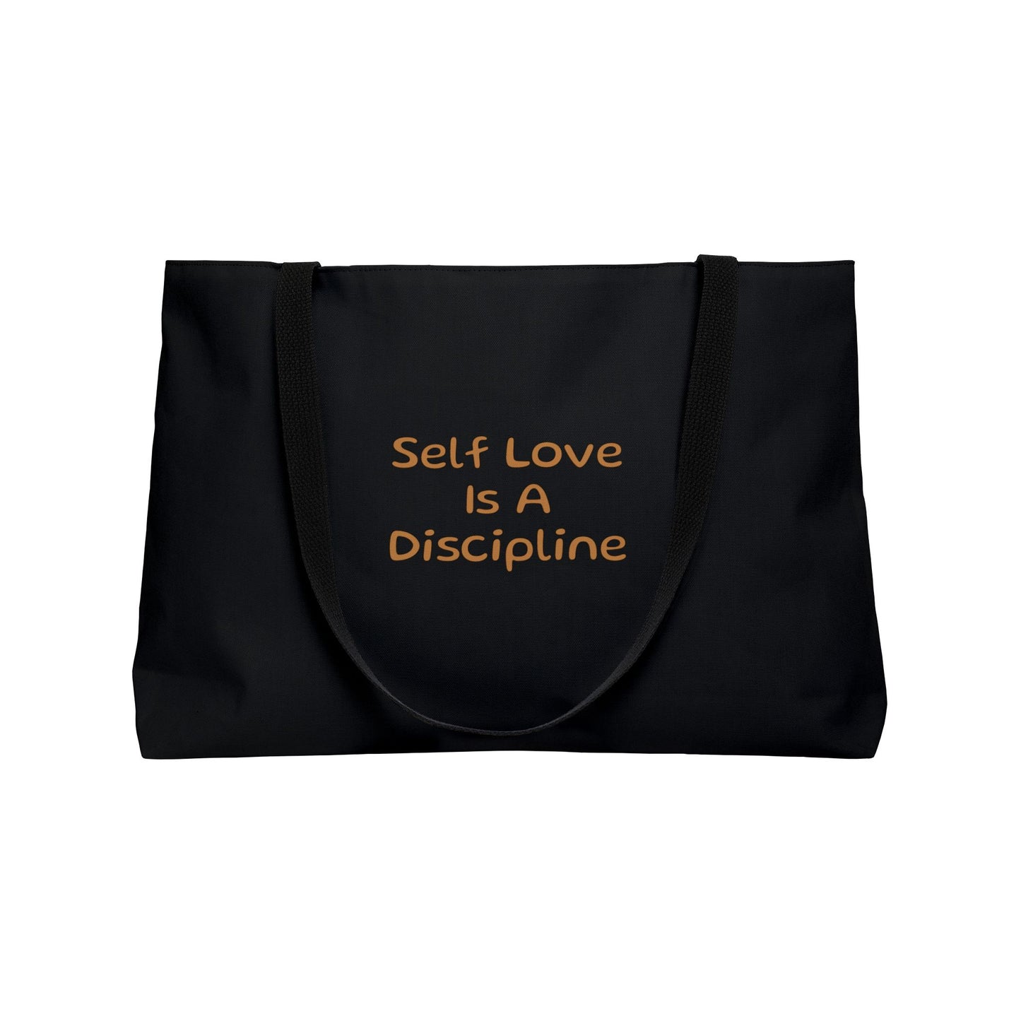Self Love Is A Discipline Weekender Tote Bag