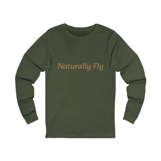 Naturally Fly  Long Sleeve Tee