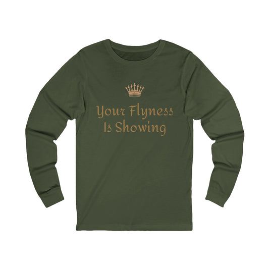 Your Flyness Is Showing  Long Sleeve Tee