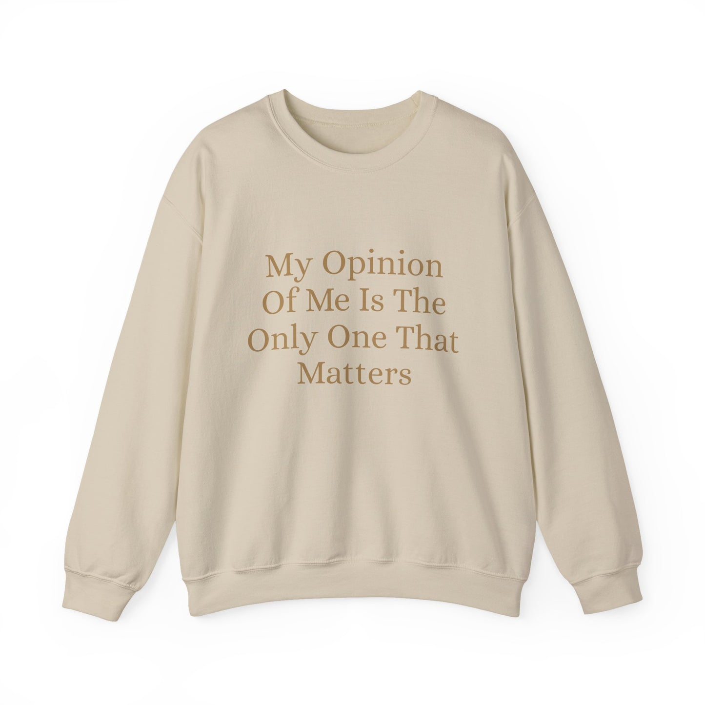 My Opinion Of Me Crew Neck