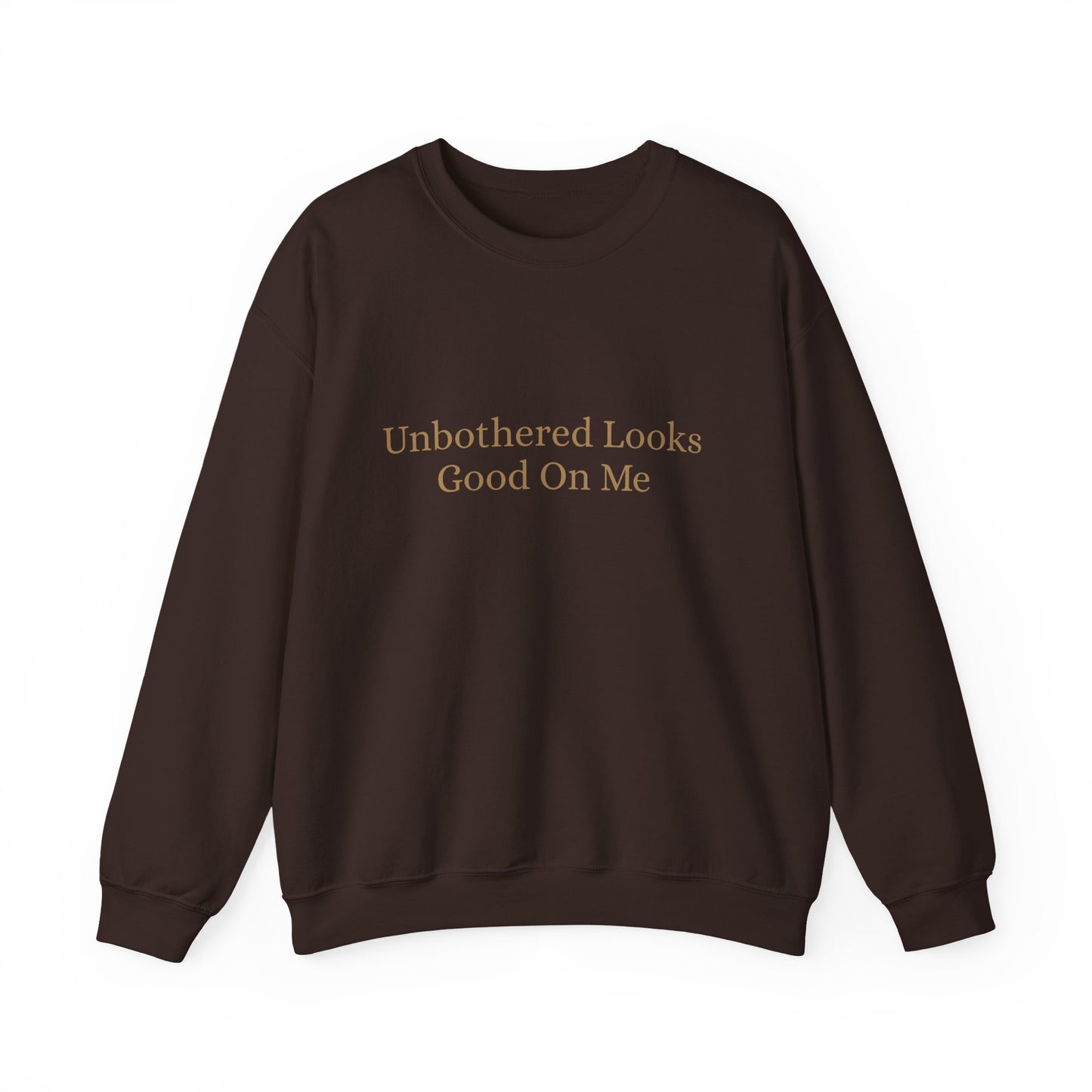 Unbothered Looks Good Crew Neck