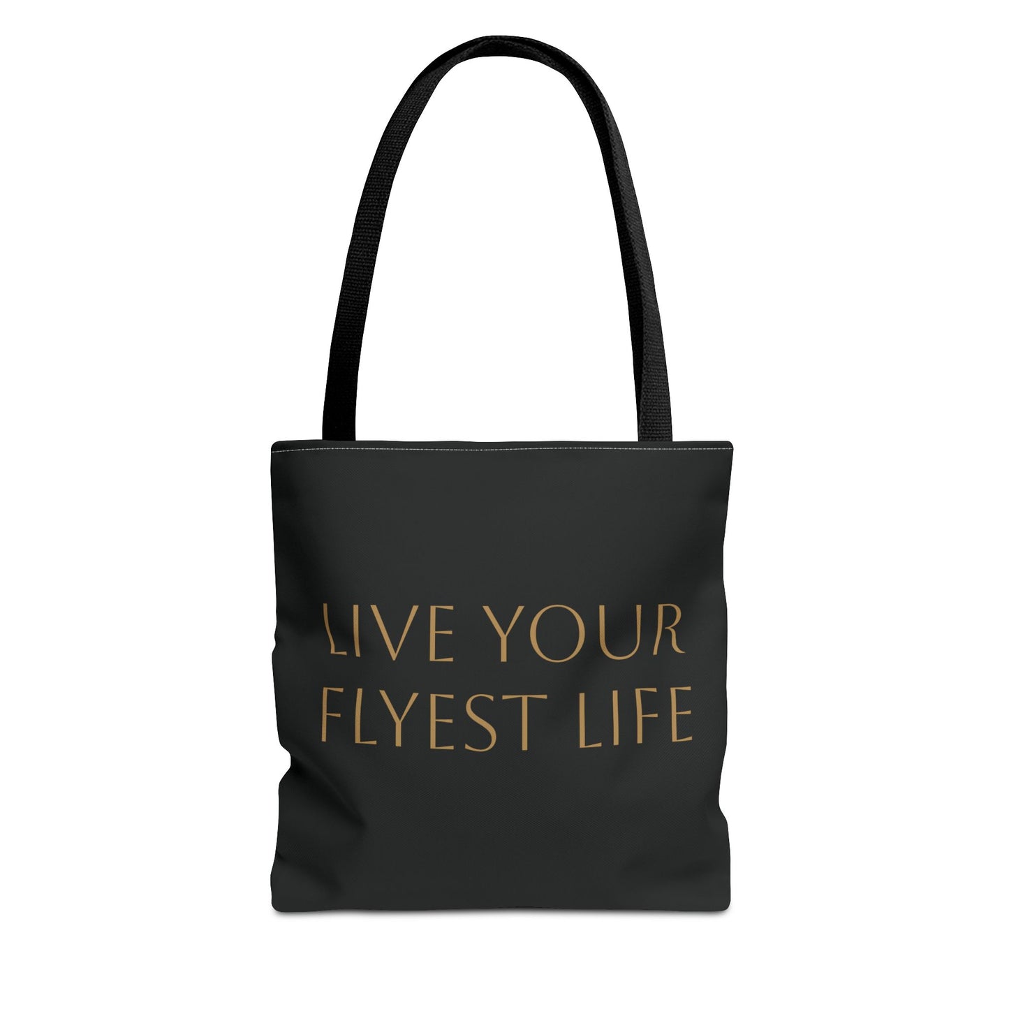 Live Your Flyest Life Tote Bag - Perfect for Everyday Use and Gifts