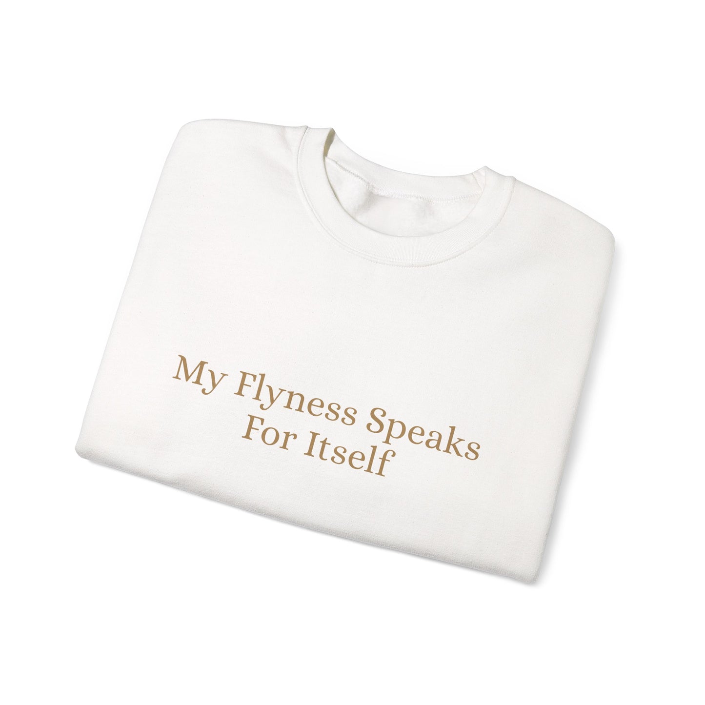 My Flyness Speaks Crew Neck