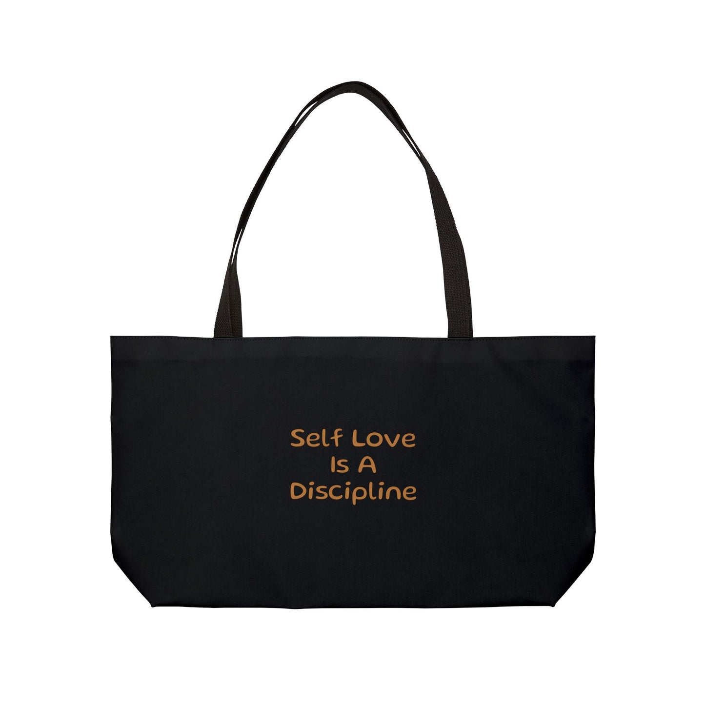 Self Love Is A Discipline Weekender Tote Bag
