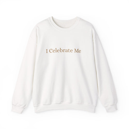 I Celebrate Me Crew Neck