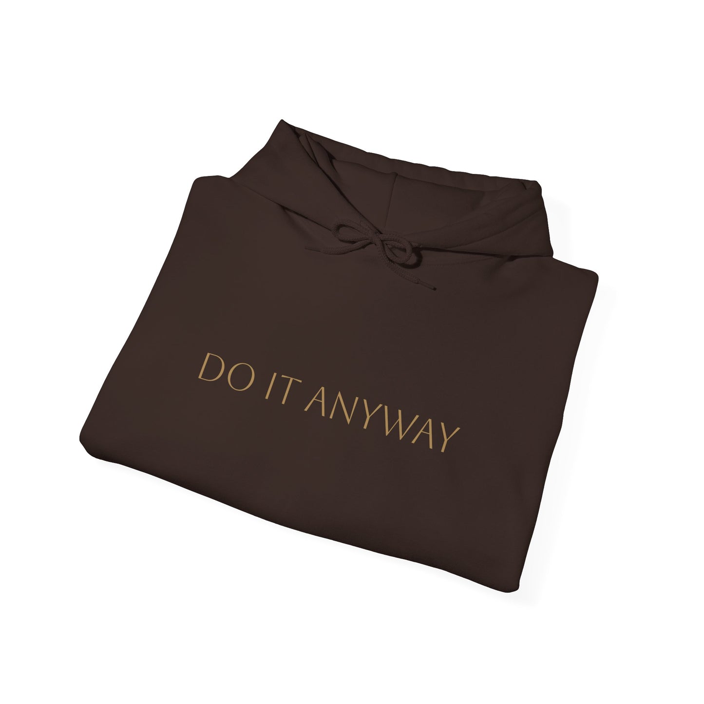 Do It Anyway Cozy Unisex Sweatshirt