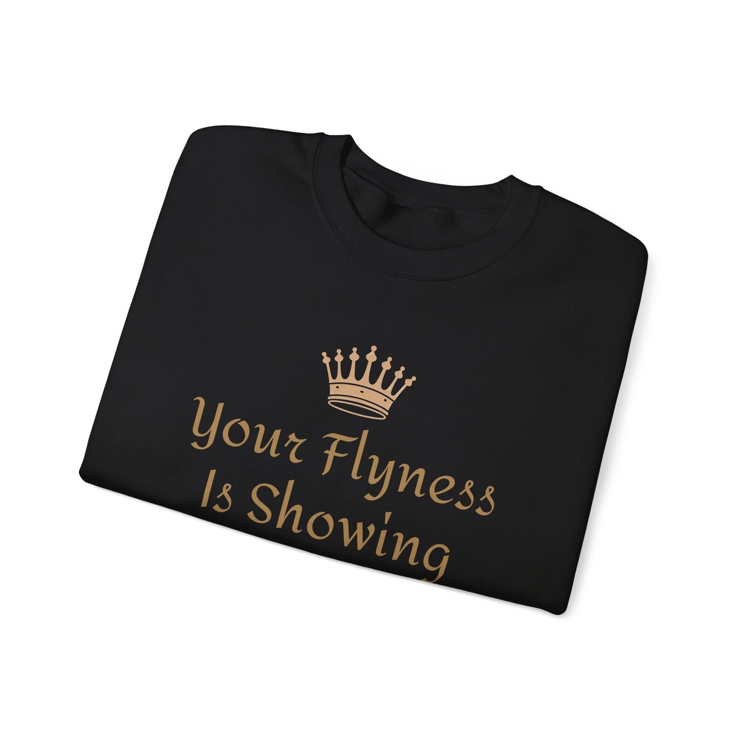 Your Flyness Is Showing Crew Neck